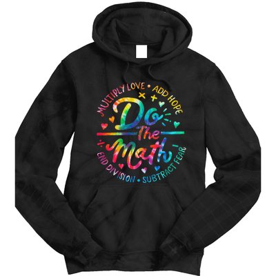 Do The Math x Love Add Hope Slogan teacher Tie Dye Hoodie