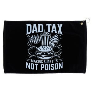 Dad Tax Making Sure ItS Not P.O.I.S.O.N Grommeted Golf Towel