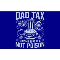 Dad Tax Making Sure ItS Not P.O.I.S.O.N Bumper Sticker