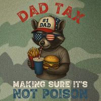 Dad Tax Making Sure It's Not  Funny Dad 4th Of July  Legacy Tie Dye Trucker Hat