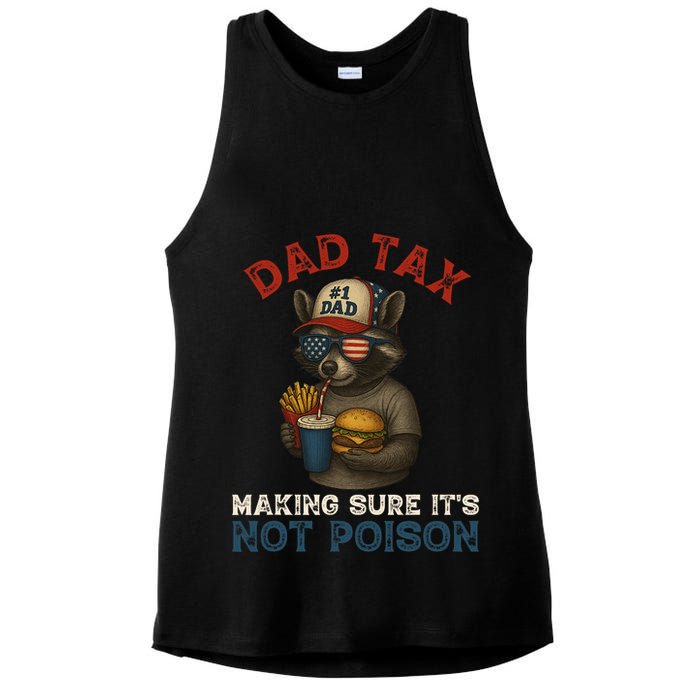 Dad Tax Making Sure It's Not  Funny Dad 4th Of July  Ladies PosiCharge Tri-Blend Wicking Tank