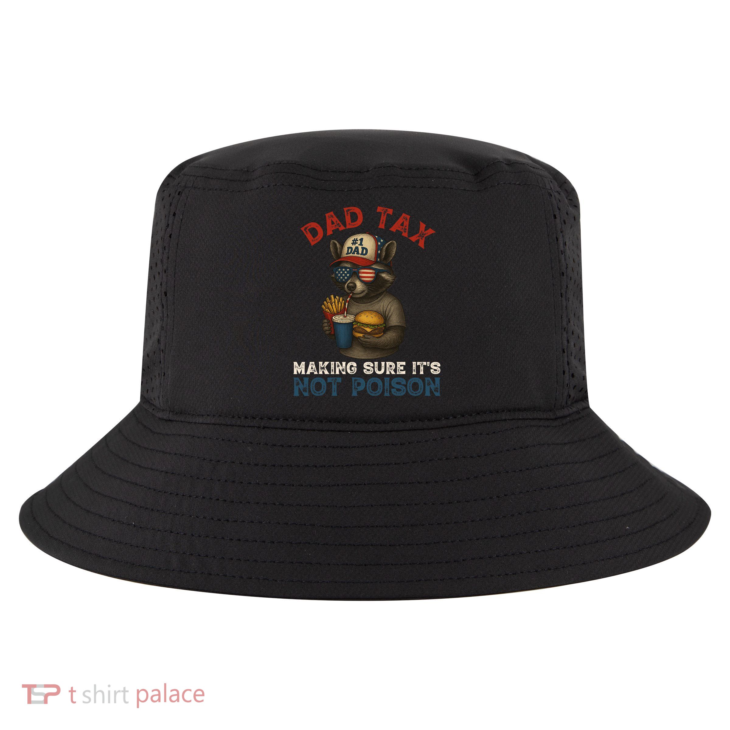 Dad Tax Making Sure It's Not  Funny Dad 4th Of July  Cool Comfort Performance Bucket Hat