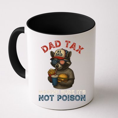 Dad Tax Making Sure It's Not  Funny Dad 4th Of July  Mug