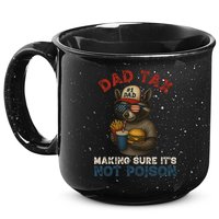 Dad Tax Making Sure It's Not  Funny Dad 4th Of July  15oz Campfire Ceramic Mug