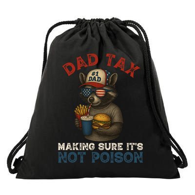 Dad Tax Making Sure It's Not  Funny Dad 4th Of July  Drawstring Bag