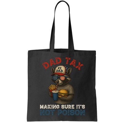 Dad Tax Making Sure It's Not  Funny Dad 4th Of July  Bag