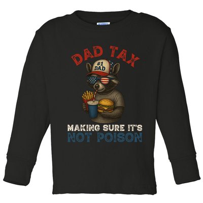 Dad Tax Making Sure It's Not  Funny Dad 4th Of July  Toddler Long Sleeve Shirt