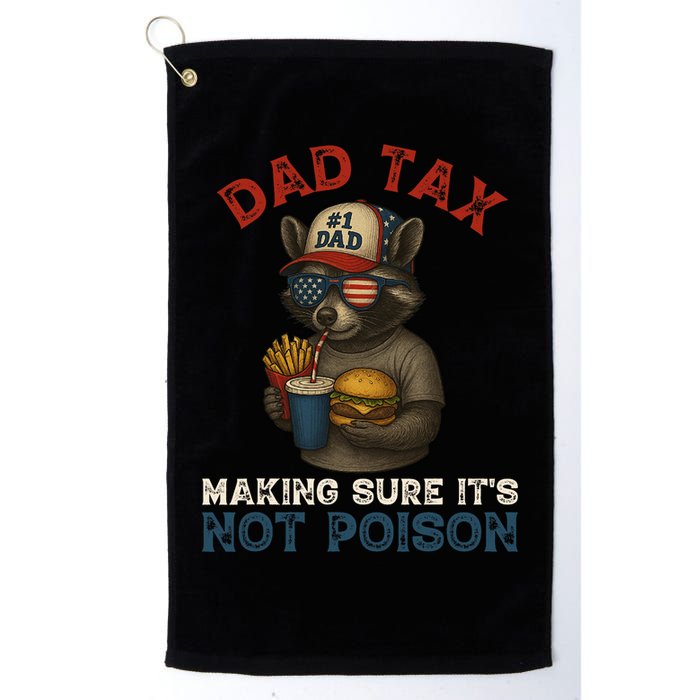 Dad Tax Making Sure It's Not  Funny Dad 4th Of July  Golf Towel