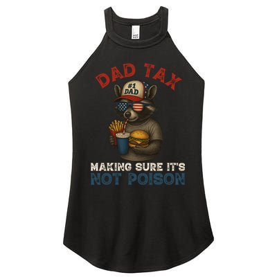 Dad Tax Making Sure It's Not  Funny Dad 4th Of July  Women's Perfect Tri Rocker Tank