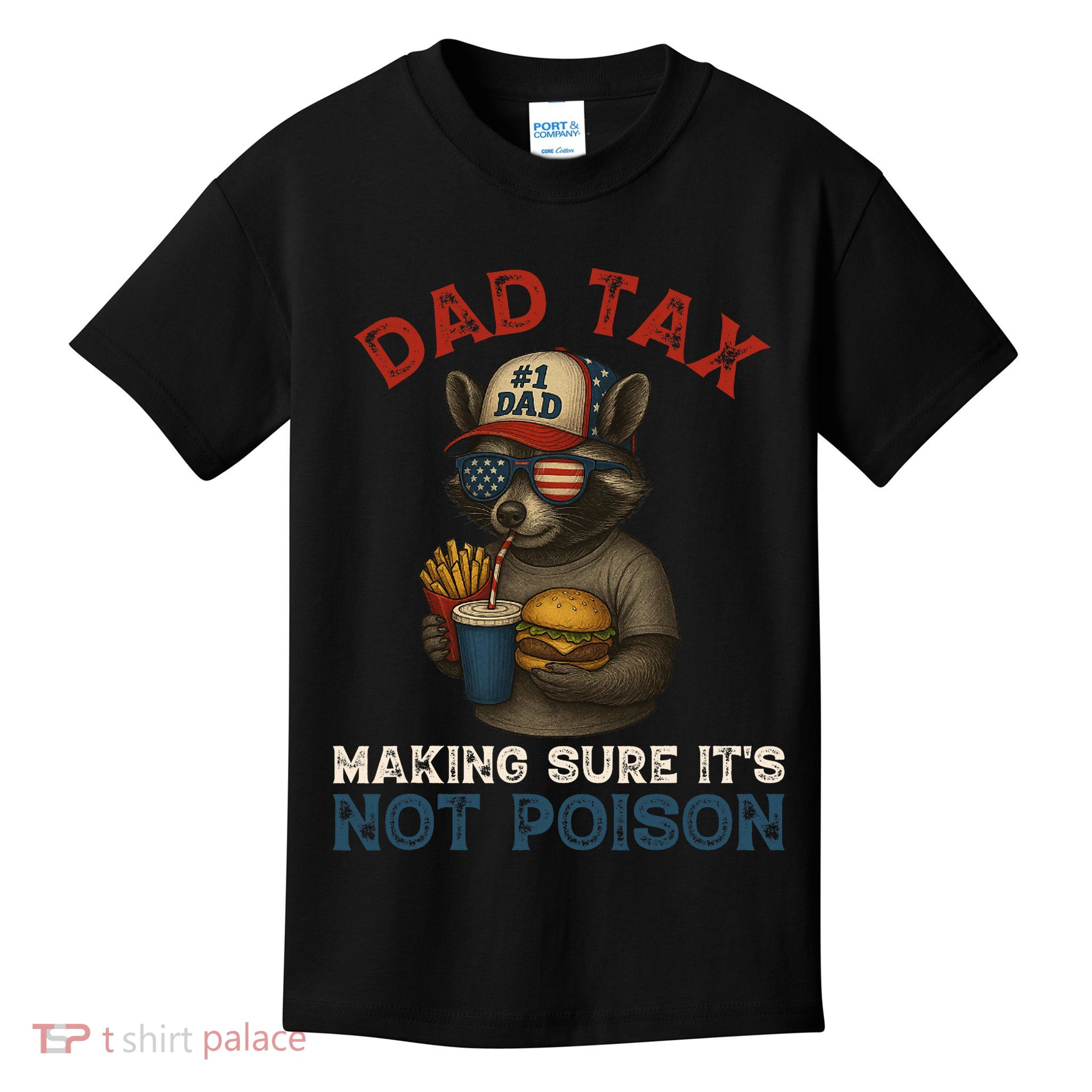 Dad Tax Making Sure It's Not  Funny Dad 4th Of July  Kids T-Shirt