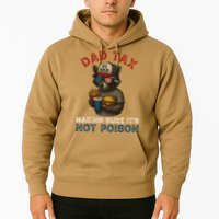 Dad Tax Making Sure It's Not  Funny Dad 4th Of July  Hoodie