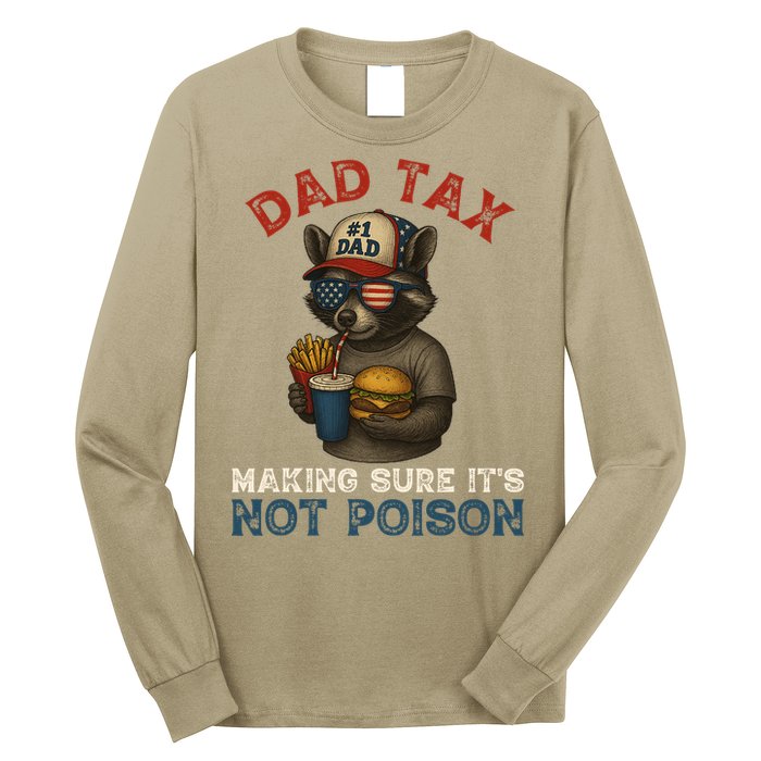 Dad Tax Making Sure It's Not  Funny Dad 4th Of July  Long Sleeve Shirt