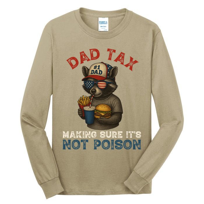 Dad Tax Making Sure It's Not  Funny Dad 4th Of July  Tall Long Sleeve T-Shirt
