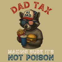 Dad Tax Making Sure It's Not  Funny Dad 4th Of July  Magnet