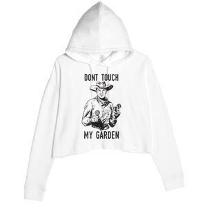 Dont Touch My Garden Funny Gardening Gardener Gift Crop Fleece Hoodie