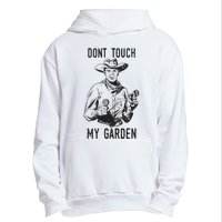 Dont Touch My Garden Funny Gardening Gardener Gift Urban Pullover Hoodie