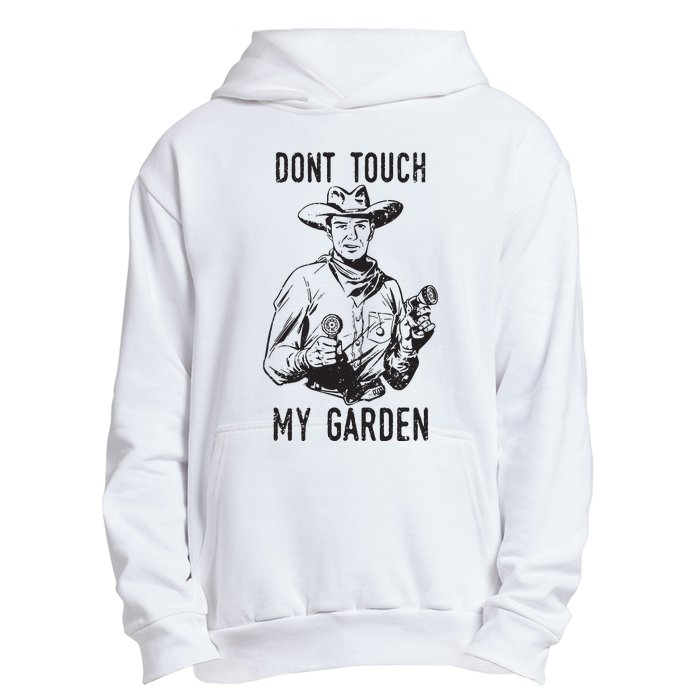 Dont Touch My Garden Funny Gardening Gardener Gift Urban Pullover Hoodie