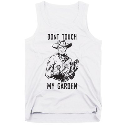 Dont Touch My Garden Funny Gardening Gardener Gift Tank Top