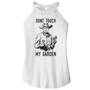 Dont Touch My Garden Funny Gardening Gardener Gift Women's Perfect Tri Rocker Tank