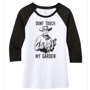 Dont Touch My Garden Funny Gardening Gardener Gift Women's Tri-Blend 3/4-Sleeve Raglan Shirt