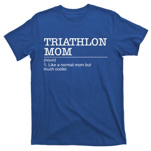 Definition Triathlon Mom Triathlete Athlete Swimming Running Gift T-Shirt