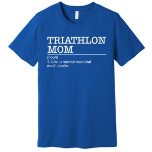 Definition Triathlon Mom Triathlete Athlete Swimming Running Gift Premium T-Shirt