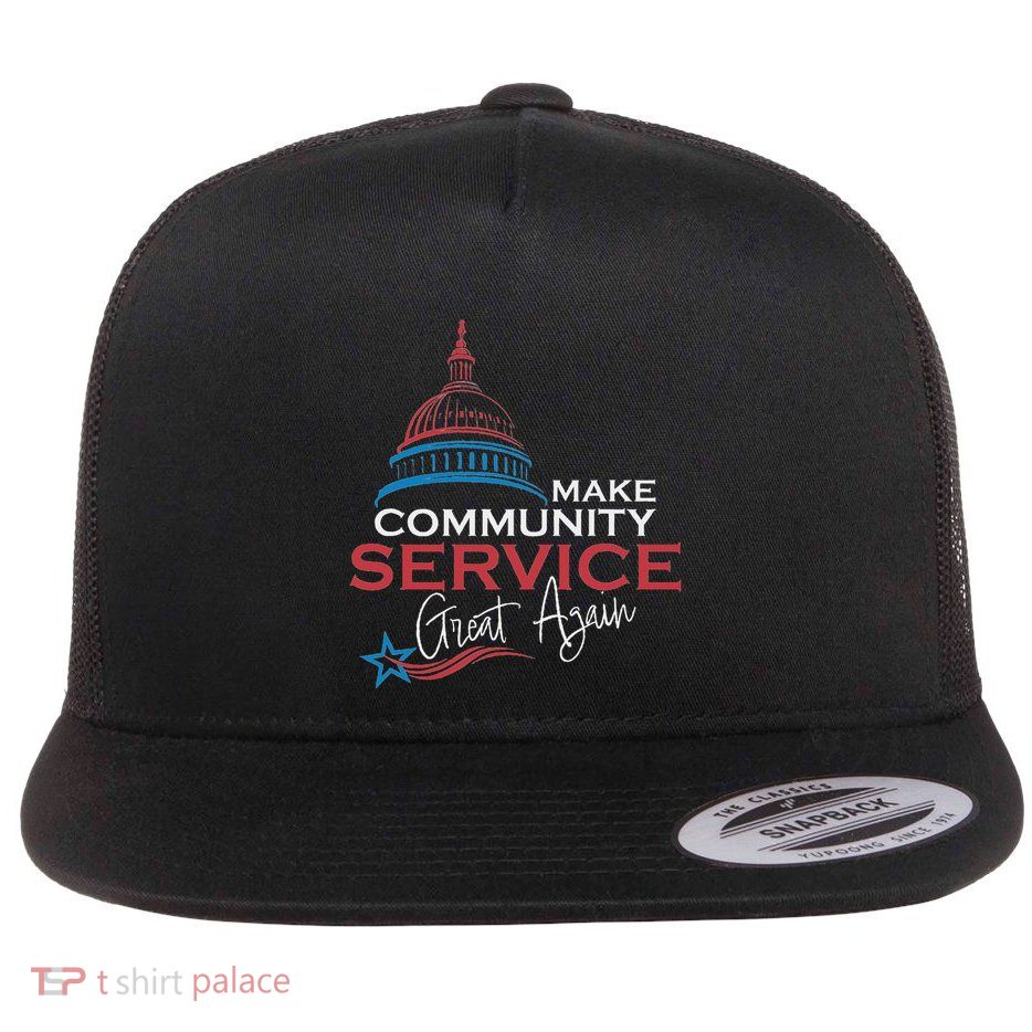 Donald Trump Make Community Service Great Again Flat Bill Trucker Hat