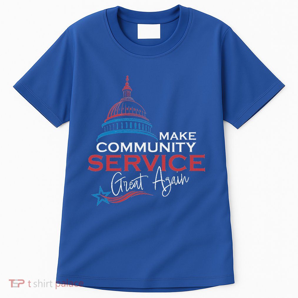 Donald Trump Make Community Service Great Again Tall T-Shirt
