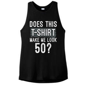 Does This Make Me Look 50 Funny 50th Birthday Party Ladies PosiCharge Tri-Blend Wicking Tank