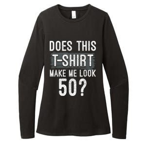 Does This Make Me Look 50 Funny 50th Birthday Party Womens CVC Long Sleeve Shirt