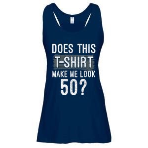 Does This Make Me Look 50 Funny 50th Birthday Party Ladies Essential Flowy Tank