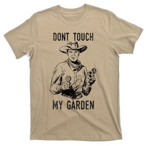 DonT Touch My Garden Funny Gardening T-Shirt