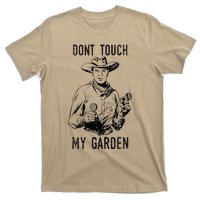 DonT Touch My Garden Funny Gardening T-Shirt