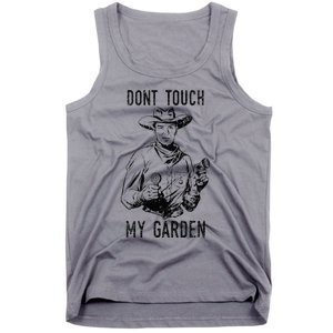 DonT Touch My Garden Funny Gardening Tank Top