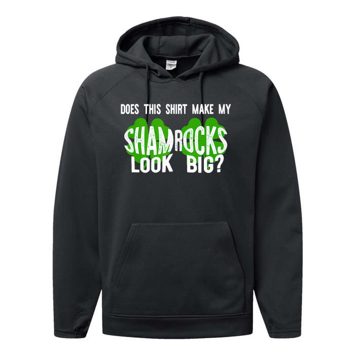 Does This Make My Shamrock Look Big? St PatrickS Day Irish Performance Fleece Hoodie