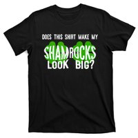 Does This Make My Shamrock Look Big? St PatrickS Day Irish T-Shirt