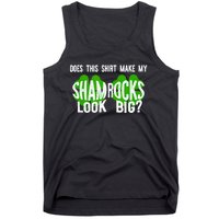 Does This Make My Shamrock Look Big? St PatrickS Day Irish Tank Top