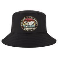 Dave The Man The Myth The Legend First Name Dave Cool Comfort Performance Bucket Hat