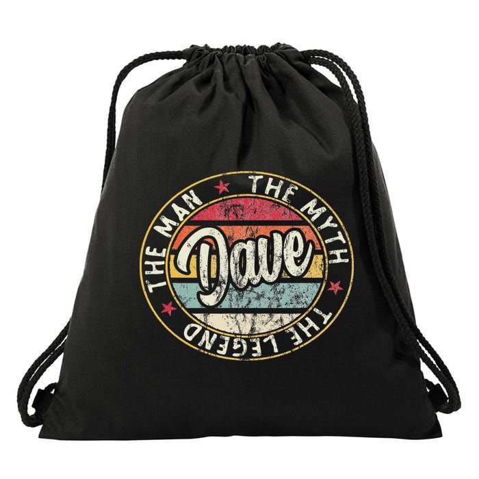 Dave The Man The Myth The Legend First Name Dave Drawstring Bag