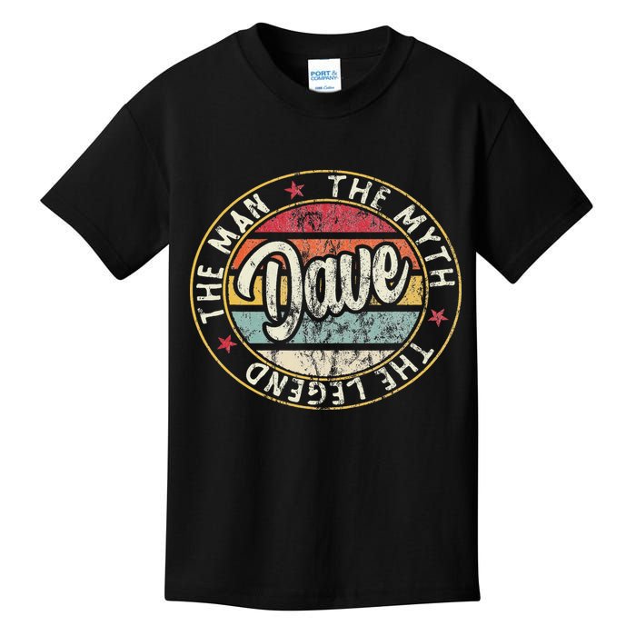 Dave The Man The Myth The Legend First Name Dave Kids T-Shirt