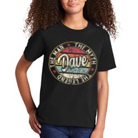 Dave The Man The Myth The Legend First Name Dave Kids T-Shirt