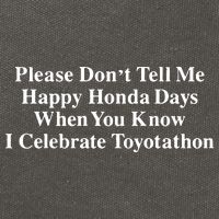 Don’T Tell Me Happy Honda Days I Celebrate Toyotathon Cotton Canvas Backpack