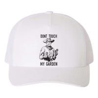 Dont Touch My Garden Funny Gardening Gardener Gift Yupoong Adult 5-Panel Trucker Hat