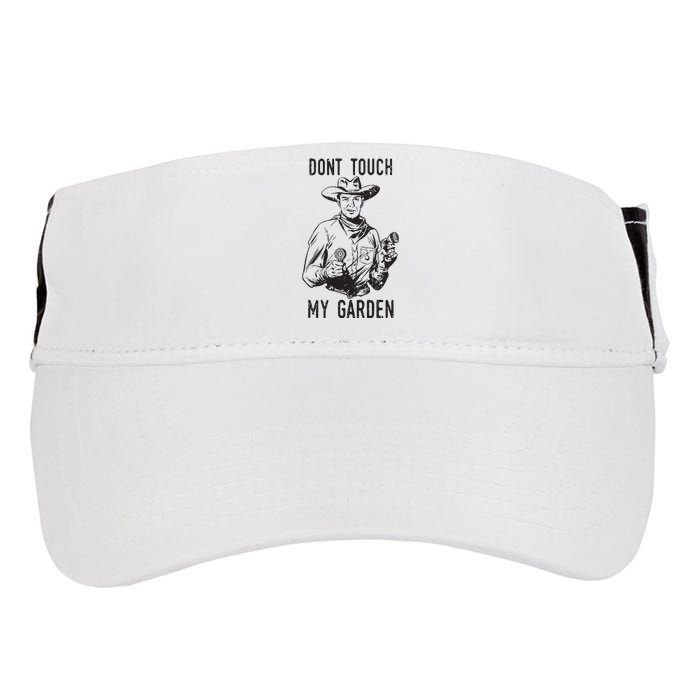 Dont Touch My Garden Funny Gardening Gardener Gift Adult Drive Performance Visor