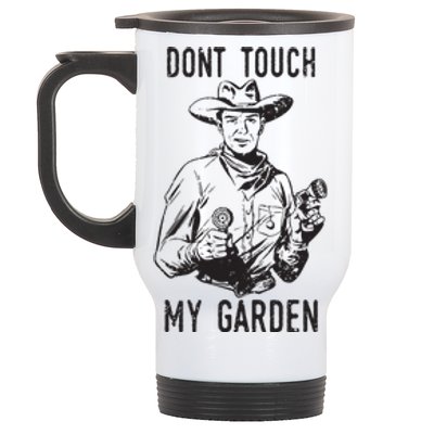 Dont Touch My Garden Funny Gardening Gardener Gift Stainless Steel Travel Mug