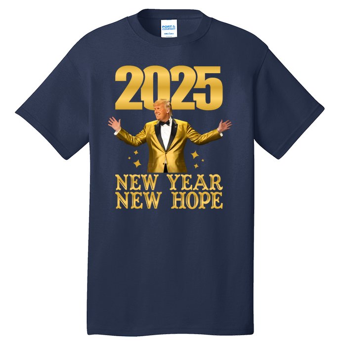 Donald Trump New Year New Hope 2025 Tall T-Shirt