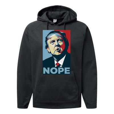 Donald Trump Nope Anti Trump 2024 Performance Fleece Hoodie