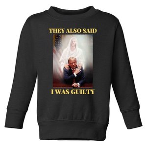 Donald Trump Not Guilty Jesus Christ Patriot Pray Maga Toddler Sweatshirt