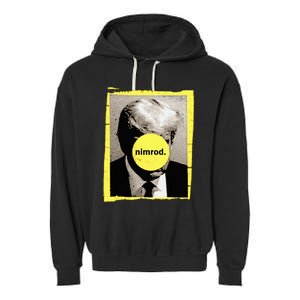 Donald Trump Nimrod Mug Shot President Vote 2024 Garment-Dyed Fleece Hoodie