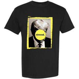 Donald Trump Nimrod Mug Shot President Vote 2024 Garment-Dyed Heavyweight T-Shirt